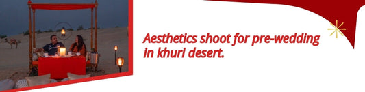 Aesthetics Shoot for Pre-Wedding in Khuri Desert
