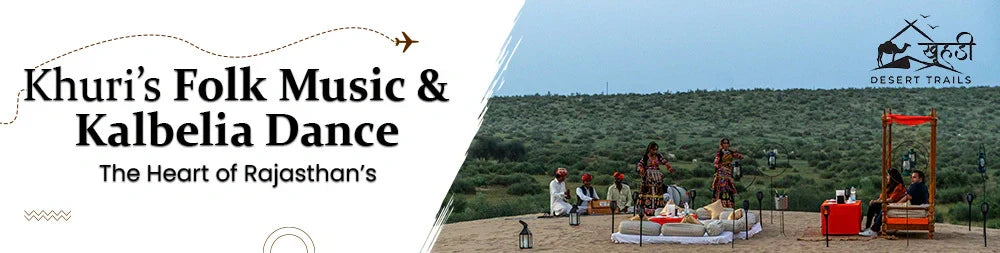 Folk Music & Kalbelia Dance in Khuri Jaisalmer
