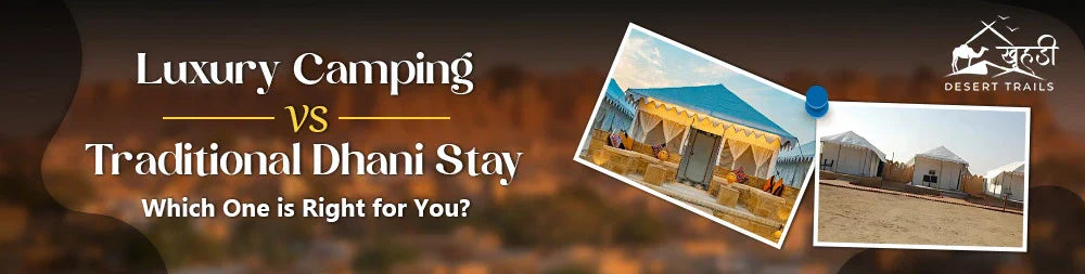  luxury desert camping and traditional Dhani stays